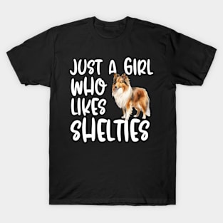 Just A Girl Who Likes Shelties T-Shirt